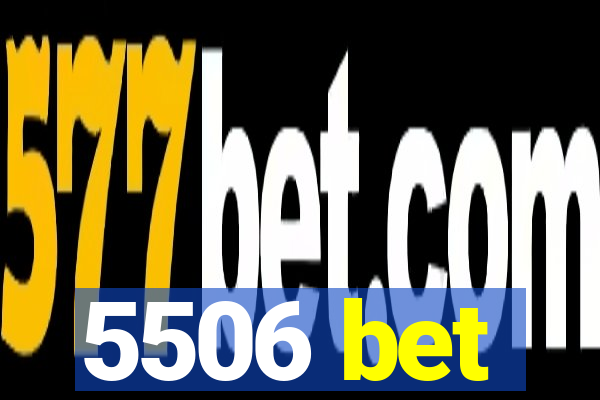 5506 bet